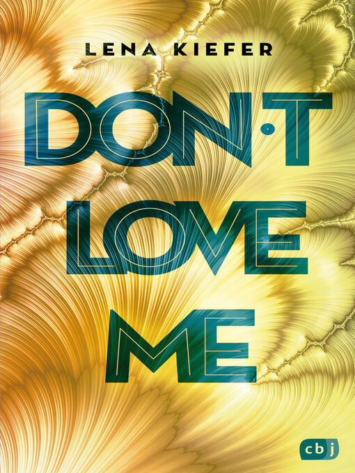 Title details for Don't LOVE me by Lena Kiefer - Wait list